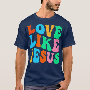 Christliche Liebe wie Jesus (6) T-Shirt