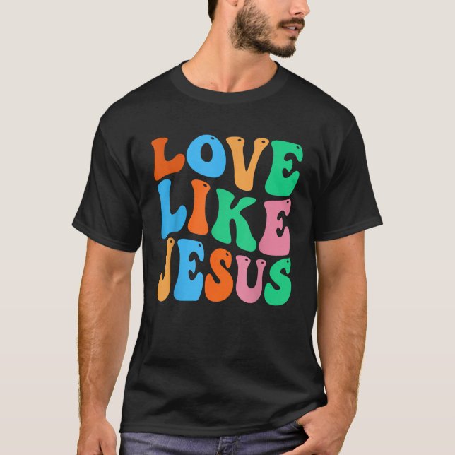 christliche Liebe wie Jesus T-Shirt (Vorderseite)