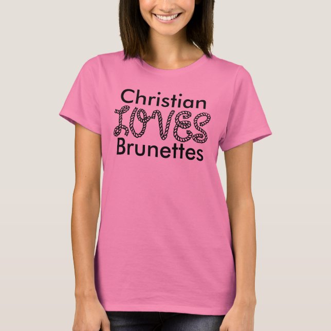 Christliche Lieben Brunettes T-Shirt (Vorderseite)