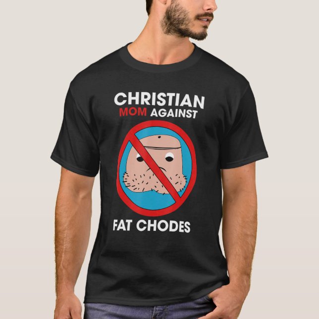 Christliche Mama gegen Fettköpfe T-Shirt (Vorderseite)