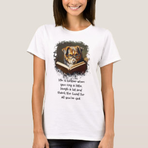Christliche Ratschläge Spaß Weg Dog Leben ist bess T-Shirt