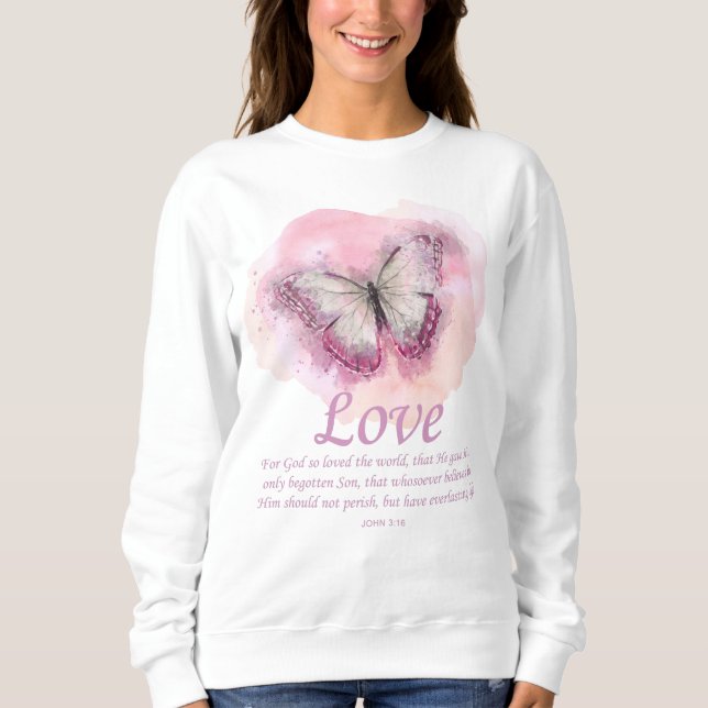 Christliche Schmetterlingsbibel für Frauen:Liebe Sweatshirt (Vorderseite)