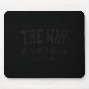 Christliche Shirts Frauen Männer Weg Wahrheit Lebe Mousepad