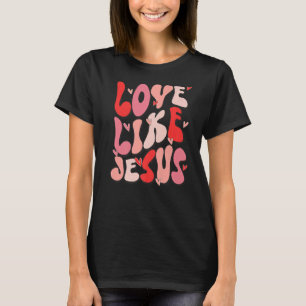 Christliche T-Shirts Retro Groovy Liebe wie Jesus