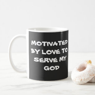 Christliche Tasse - Motiviert durch Liebe, um mein