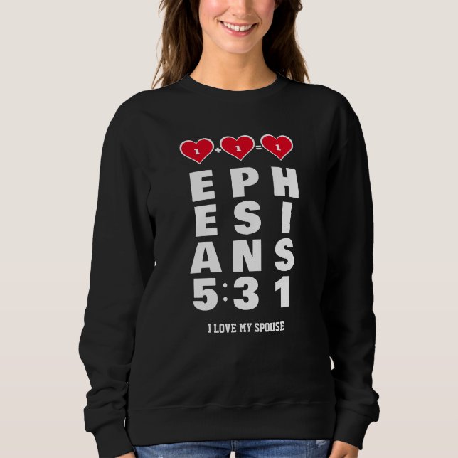 Christliche Valentinverheiratung Ephesianer 5:31 Sweatshirt (Vorderseite)
