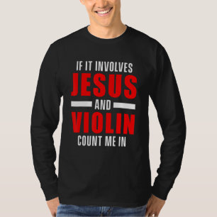 Christliche Violinistische Kirchenanbetung Violins T-Shirt
