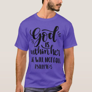 Christliche weibliche Gabe Gott in ihr wird sie ni T-Shirt