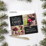 Christliche Weihnachtsverse Chalkboard Holiday Fot Feiertagspostkarte<br><div class="desc">Christliche Weihnachtsverse Typografie Holiday Foto Postcard auf Imitate Chalkboard. Wir haben Luke 2:11 in einer festlichen Typografie auf den Kreideboden der Urlaubskalkarte gelegt, mit Platz für vier Fotos vorne! Einfach mit Text, Schriftart und Farben anpassen. Machen Sie es sich dieses Jahr leicht und senden Sie diese personalisierten Postkarten! Kein Umschlag...</div>