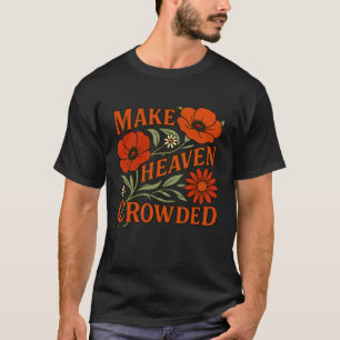 Christlicher Bibelvers Frauen Glaube macht Himmel T-Shirt