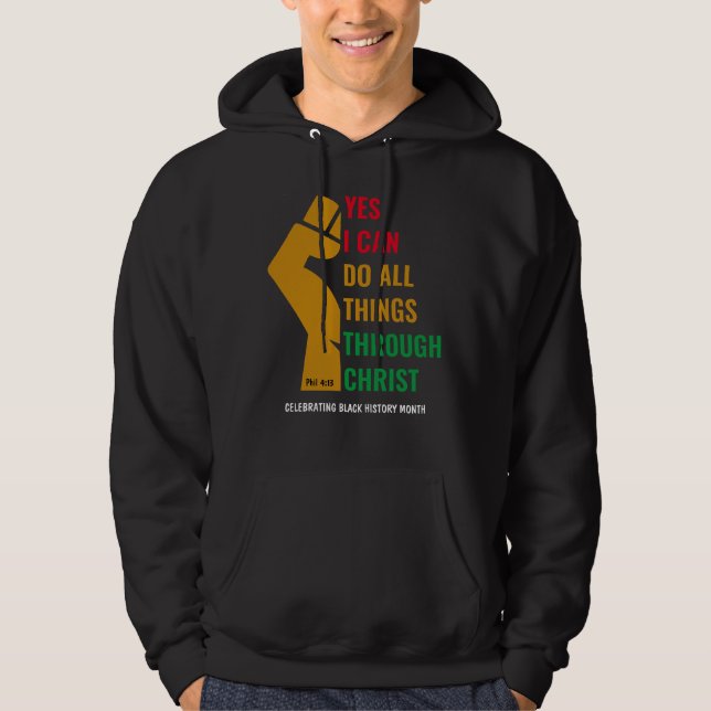 Christlicher BLACK GESCHICHTE MONAT Ja ich kann Hoodie (Vorderseite)