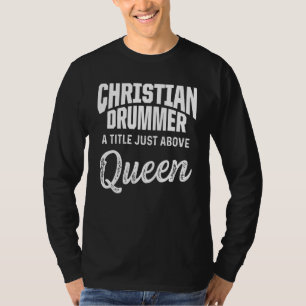 Christlicher Drummer Church Worship Drum Player 77 T-Shirt