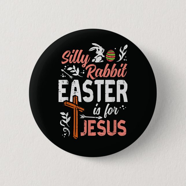 Christlicher Dummer Hase Ostern für Jesus Button (Vorderseite)