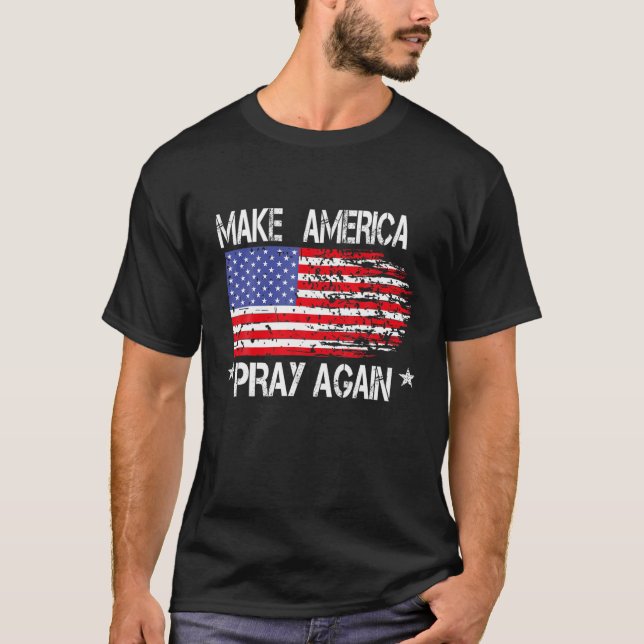 Christlicher Glaube erschüttert, Amerika dazu zu b T-Shirt (Vorderseite)