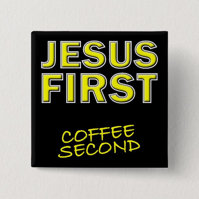 Christlicher Jesus Erster Kaffee Button (Vorderseite)