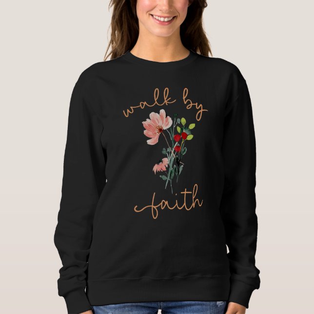 Christlicher Jesus Religious Floral Walk am Fait Sweatshirt (Vorderseite)