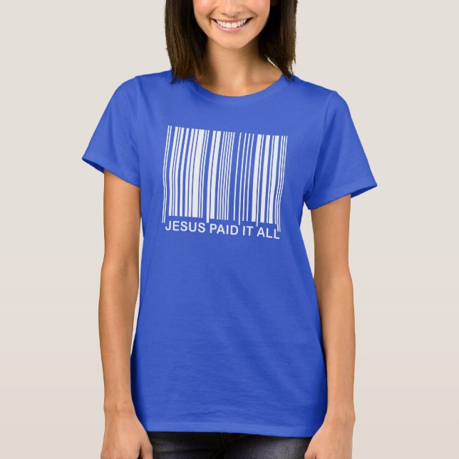 Christlicher Jesus zahlte es alle Erlösung Bar Cod T-Shirt (Vorderseite)