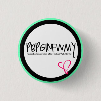 Christlicher Knopf "PBPGINFWMY " Button