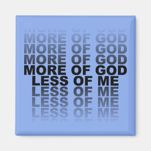 Christlicher: Mehr Gott, weniger ich Magnet