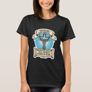 Christlicher Pathologe Pathologie ist mein Mission T-Shirt