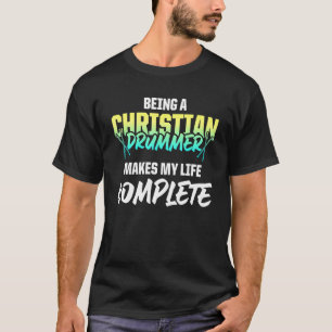Christlicher Schlagzeuger Kirchenanbetung Schlagze T-Shirt