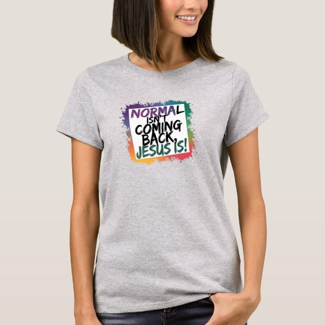 Christlicher T - Shirt Normalerweise kommt nicht z (Vorderseite)
