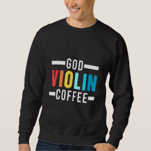 Christlicher Violinist Church Worship Violin Playe Sweatshirt