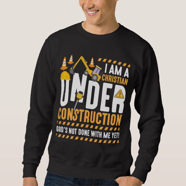 Christliches Bauen Gott Glaube Religion Christus Sweatshirt (Vorderseite)