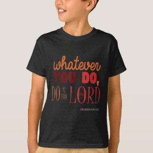 Christliches Bibelverse Zitat - Kolossians 3_23 Ge T-Shirt