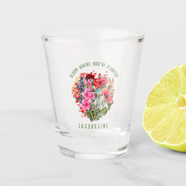 Christliches BLOOM, IN DEM SIE PLANTIERT SIND Pfla Schnapsglas (Vorderseite)