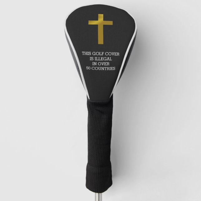 Christliches Cross - Illegal in über 50 Ländern Golf Headcover (Vorderseite)