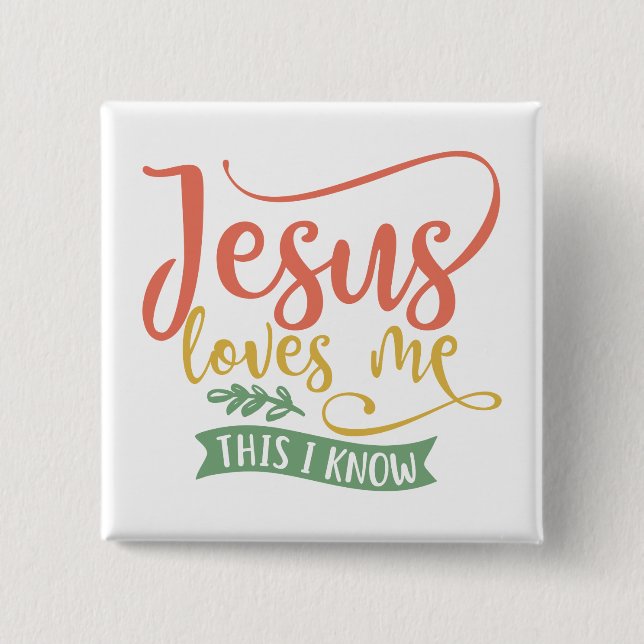 Christliches Design Jesus Liebe mir. Das weiß ich Button (Vorderseite)
