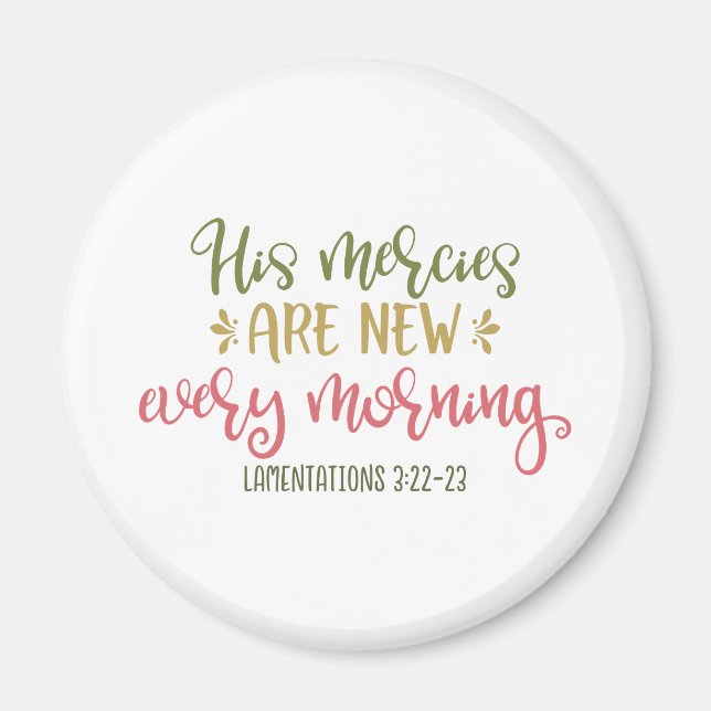 Christliches Design seine Merces sind jeden Morgen Magnet (Vorne)