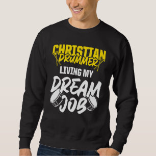 Christliches Drummer Church Wortruf Drum Player 8 Sweatshirt