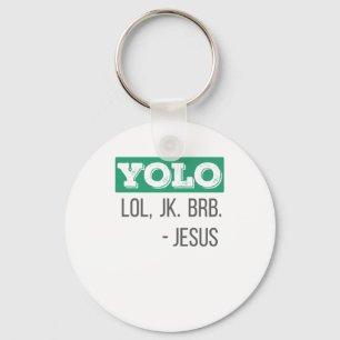 Christliches Geschenk YOLO LOL JK BRB Jesus Gesche Schlüsselanhänger