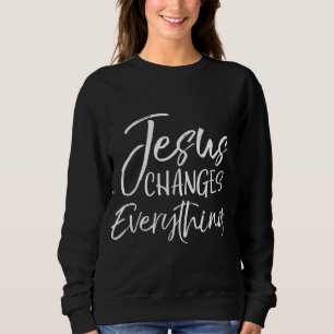 Christliches Heilsspenden Jesus verändert sich ab Sweatshirt