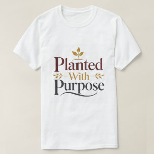 Christliches Inspirationszitat mit Ziel gepflanzt T-Shirt