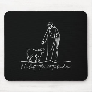 Christliches T-Shirt Er verließ die 99, um mich re Mousepad