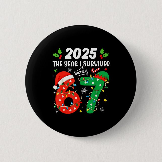 Christmas 2025 The Year I Barely Survived Six Seve Button (Vorderseite)