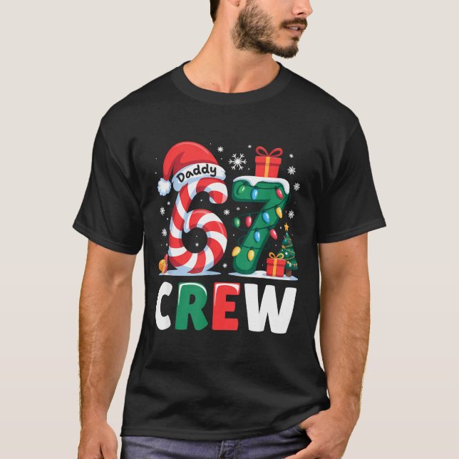 Christmas 67 Crew Daddy 6-7 Funny Matching Candy H T-Shirt (Vorderseite)