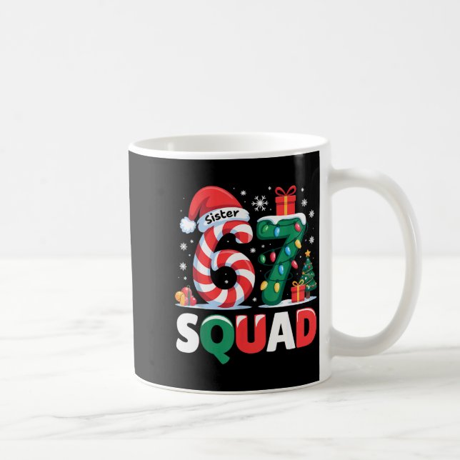 Christmas 67 Squad Sister 6-7 Funny Matching Candy Kaffeetasse (Rechts)