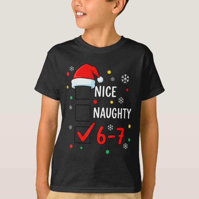 Christmas 6-7 Meme Nice Naughty Checklist Santa Ha T-Shirt (Vorderseite)