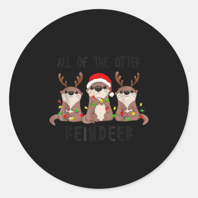 Christmas All Of The Otter Reindeer  Runder Aufkleber (Vorderseite)