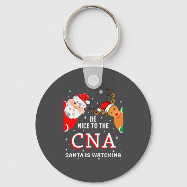 Christmas Be Nice To The Cna Santa Is Watching  Schlüsselanhänger (Vorderseite)