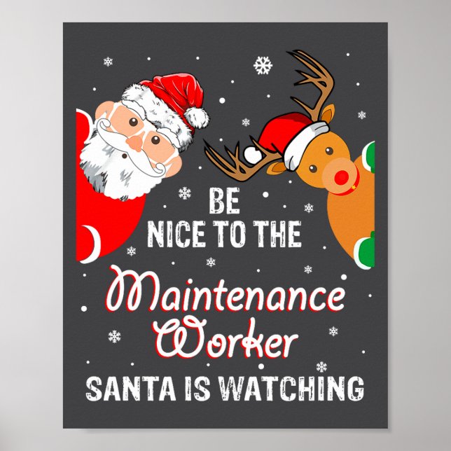 Christmas Be Nice To The Maintenance Worker Santa  Poster (Vorne)
