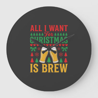 Christmas Beer All I Want Is Brew Große Wanduhr