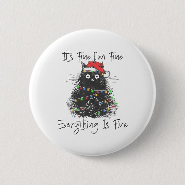 Christmas Black Cat It's Fine I'm Fine Everything  Button (Vorderseite)