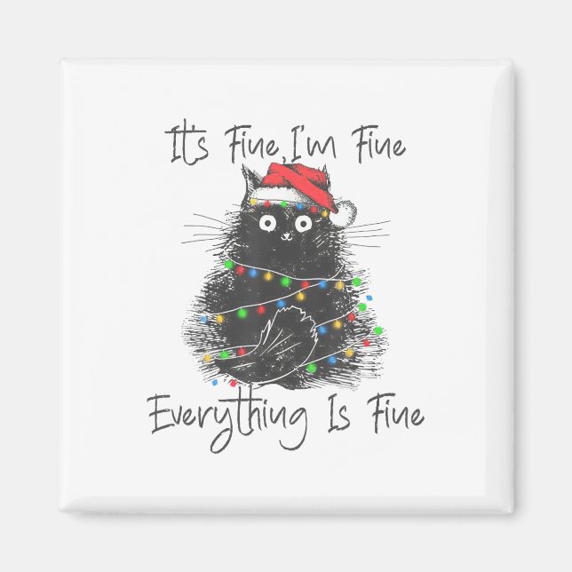 Christmas Black Cat It's Fine I'm Fine Everything  Magnet (Vorne)