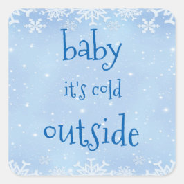 Christmas Blue Snowflake Baby ist draußen kalt Quadratischer Aufkleber