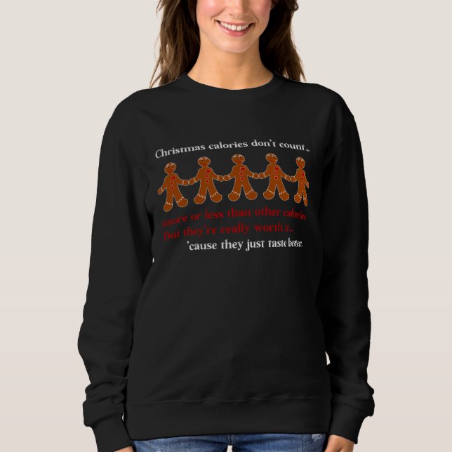 Christmas Calories Don t Count  Happy Gingerbread  Sweatshirt (Vorderseite)